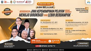 Webinar ASN Belajar Seri 43  Membangun Jiwa Kepemimpinan Pelayan Menuju Birokrasi Lebih Bedampak [upl. by Enyala]