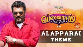 Alapparai Theme  Viswasam Songs  Ajith Kumar Nayanthara  D Imman  Siva [upl. by Eirameinna]