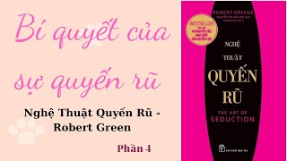 Bí Mật Của Sự Quyến Rũ  Nghệ Thuật Quyến Rũ  Phần 4 [upl. by Leen]