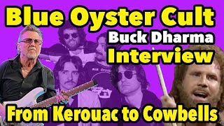 Our Blue Oyster Cult quotBuck Dharmaquot Interview from Jack Kerouac to Cowbells [upl. by Kellie561]