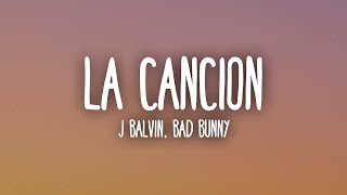 J BALVIN x BAD BUNNY  LA CANCIÓN LetraLyrics 1 HORA [upl. by Flight]