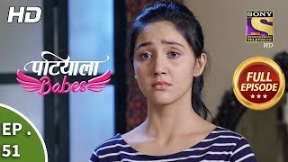 Patiala Babes  Ep 51  Full Episode  5th February 2019 [upl. by Norved]