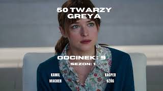 ODCINEK 9 quotPIĘĆDZIESIĄT TWARZY GREYAquot  Filmy Klasy quotŻETquot [upl. by Anairda]