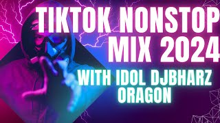 BAGONG TIKTOK NONSTOP MIX 2024 WITH IDOL DJBHARZ ORAGON [upl. by Middleton]