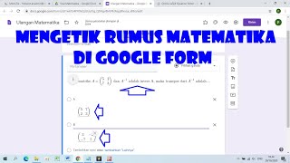 Cara Mengetik Rumus Matematika di Google Form [upl. by Neelyt]