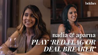 Nadia Jagessar amp Aparna Shewakramani from Netflixs Indian Matchmaking Play Red Flag or Deal Breaker [upl. by Lehar]