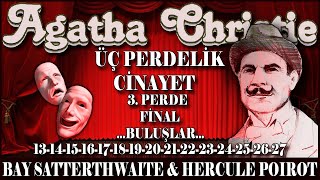 Üç Perdelik Cinayet  3 Perde FİNAL  AGATHA CHRISTIE [upl. by Schreck]