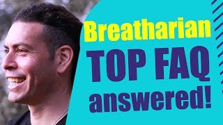 Top Breatharian FAQ  Part 2 [upl. by Lateh]