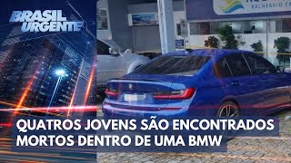 Quatros jovens são encontrados mortos dentro de uma BMW  Brasil Urgente [upl. by Zeus]