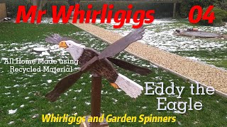 Whirligigs and Garden Spinners 04 Eddy the Eagle [upl. by Oliver131]