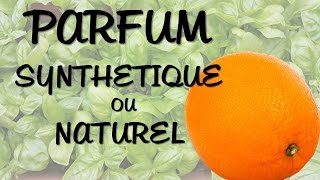 PARFUM synthétique ou naturel   Matières premières 12 [upl. by Etnahsa]