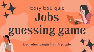 Easy jobs ESLEFL Quiz  Fun ESL Guessing Quiz amp Activities [upl. by Ahsillek]