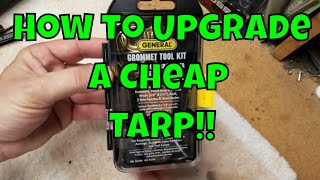 How to Upgrade a Cheap Tarp  Adding Grommets  The Tarp Series Part 1 [upl. by Gassman402]