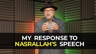 George Galloway Responds to Nasrallahs Speech [upl. by Ordnajela]