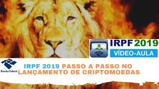 IRPF 2019 Passo a passo no lançamento de CRIPTOMOEDAS [upl. by Airlia918]