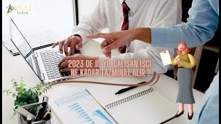 2023 de 10 Yıl Çalışan İşçi Ne Kadar Tazminat Alır [upl. by Carlin]