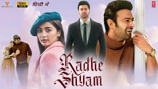 Radhe Shyam Full Movie In Hindi  Prabhas  Pooja Hegde  1080p Full HD Facts amp Review [upl. by Hum954]