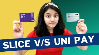 Slice vs Uni Pay Card Which is BETTER  Detailed Review After 1 Month Usage [upl. by Ydoc692]