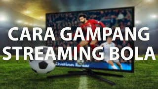 CARA NONTON BOLA DI YOUTUBE  LIVE STREAMING [upl. by Dunkin]