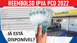 REEMBOLSO IPVA PCD 2022  JÁ ESTÁ DISPONÍVEL [upl. by Norahs]