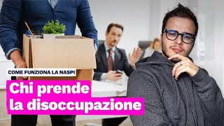 Come funziona la NASpI chi prende la disoccupazione e per quanto tempo [upl. by Lorou]