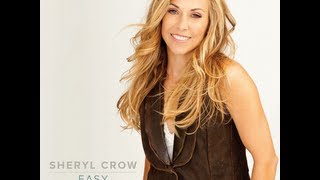 Easy  Sheryl Crow Lyrics [upl. by Aerda]