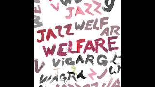 Viagra Boys  Welfare Jazz  FULL ALBUM [upl. by Lian688]