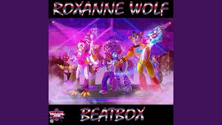 Roxanne Wolf Beatbox Theme [upl. by Nwahsan]