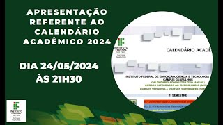 Apresentação referente ao Calendário Acadêmico 2024 [upl. by Notnirt]