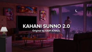 Kahani Suno 20 Lyrical  Slowed and Reverbed  Kaifi Khalil  Mr Handsome [upl. by Ehrsam]