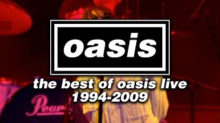 The Best of Oasis Live 19942009 Full Setlist [upl. by Solberg582]