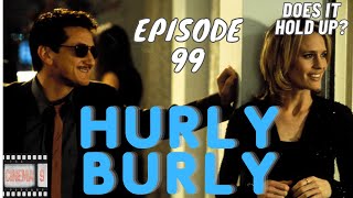 HURLY BURLY 1998 FILM ANALYSIS  Cinema 9 Pod [upl. by Lalla]