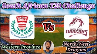 Western Province v North West Dragons  Match 9  CSA T20 Challenge [upl. by Ahseka268]