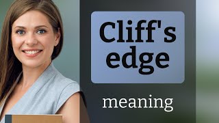 Understanding the Phrase quotCliffs Edgequot A Guide for English Learners [upl. by Petronille696]