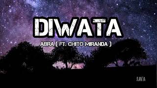 DIWATA  ABRA  FT CHITO MIRANDA   LYRICS [upl. by Adaha]