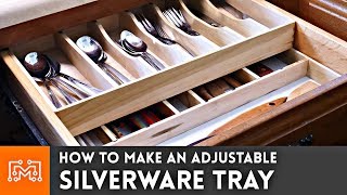 How to Make an Adjustable Silverware Tray  I Like To Make Stuff [upl. by Otrebron997]