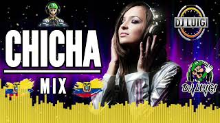 CHICHA ♦️MIX♦️ Luigi Dj ☆● [upl. by Ocirderf]