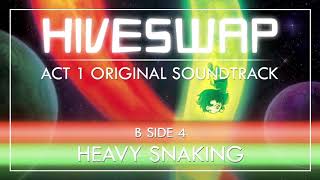 HIVESWAP ACT 1 OST  B Side 4 Heavy Snaking [upl. by Etz]