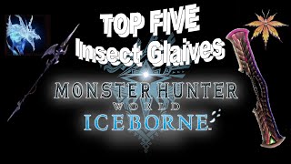 The Top 7 Best Insect Glaives and Best Kinsects in Monster Hunter World Iceborne [upl. by Aisatsanna795]