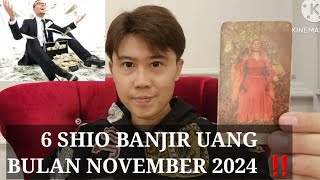 6 SHIO BANJIR DUIT NOVEMBER 2024 ‼️ BERSIAP REJEKI NOMPLOK BERDATANGAN [upl. by Acined]