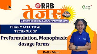 RRB TEJAS RAILWAY PHARMACIST PREFORMULATION MONOPHASIC LIQUID DOSAGE FORM PHARMACEUTICSrailway [upl. by Salbu182]