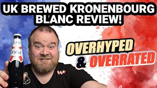 Kronenbourg Blanc Review Now UK Brewed [upl. by Wichern249]