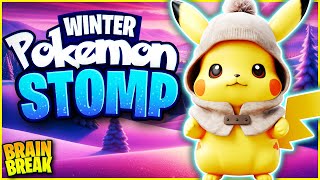 Pokemon Stomp ❄️ Winter Brain Break for Kids ❄️ Just Dance ❄️ Danny GoNoodle [upl. by Louisa]