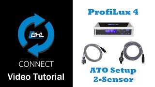 ProfiLux 4 ATO 2 sensor setup via GHL Connect [upl. by Ursuline]