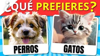 ¿QUÉ PREFIERES Edición ANIMALES 🐱🐶 [upl. by Ahteres860]