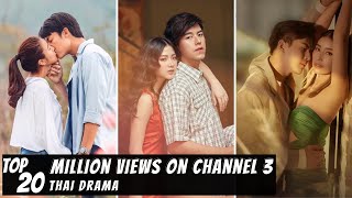 Top 20 Famous Thai Drama with Million Views on Channel 3 [upl. by Nuawtna973]