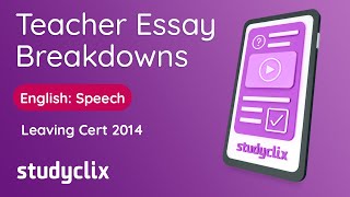 Leaving Cert Higher Level English Speech 2014  Studyclix Sample Answer Breakdown [upl. by Chuck822]