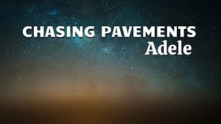 【Ａｄｅｌｅ】  Chasing Pavements Lyrics [upl. by Lesiram]