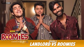 Roomies  Ep33 LANDLORD  Mini Web Series  Gagan Arora Nikhil Vijay Badri amp Anushka Alright [upl. by Carri]