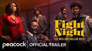 Fight Night The Million Dollar Heist  Official Trailer  Peacock Original [upl. by Ylek]